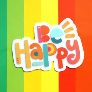 Be happy Sticker
