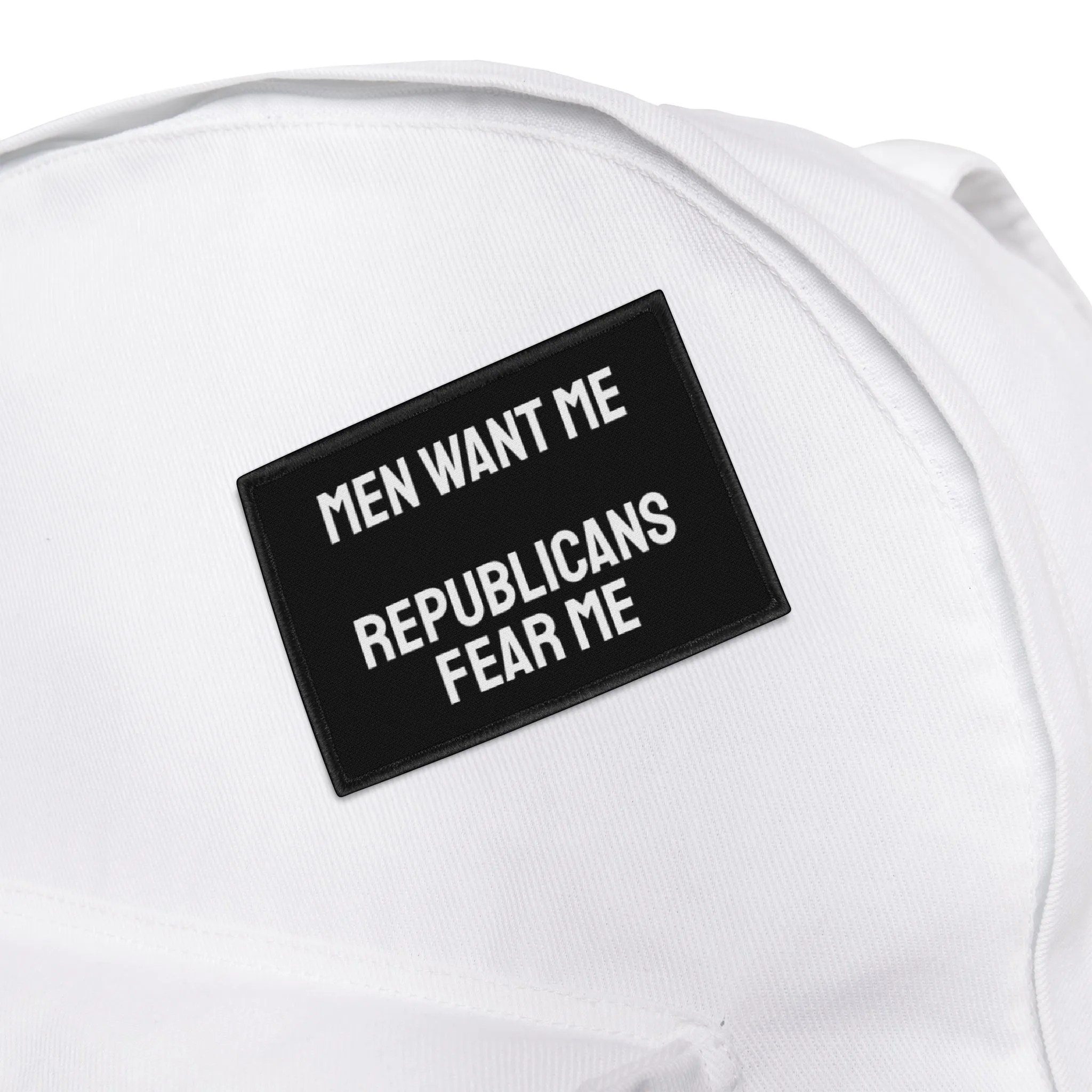 Men Want Me Republicans Fear Me - Iron-On Patch
