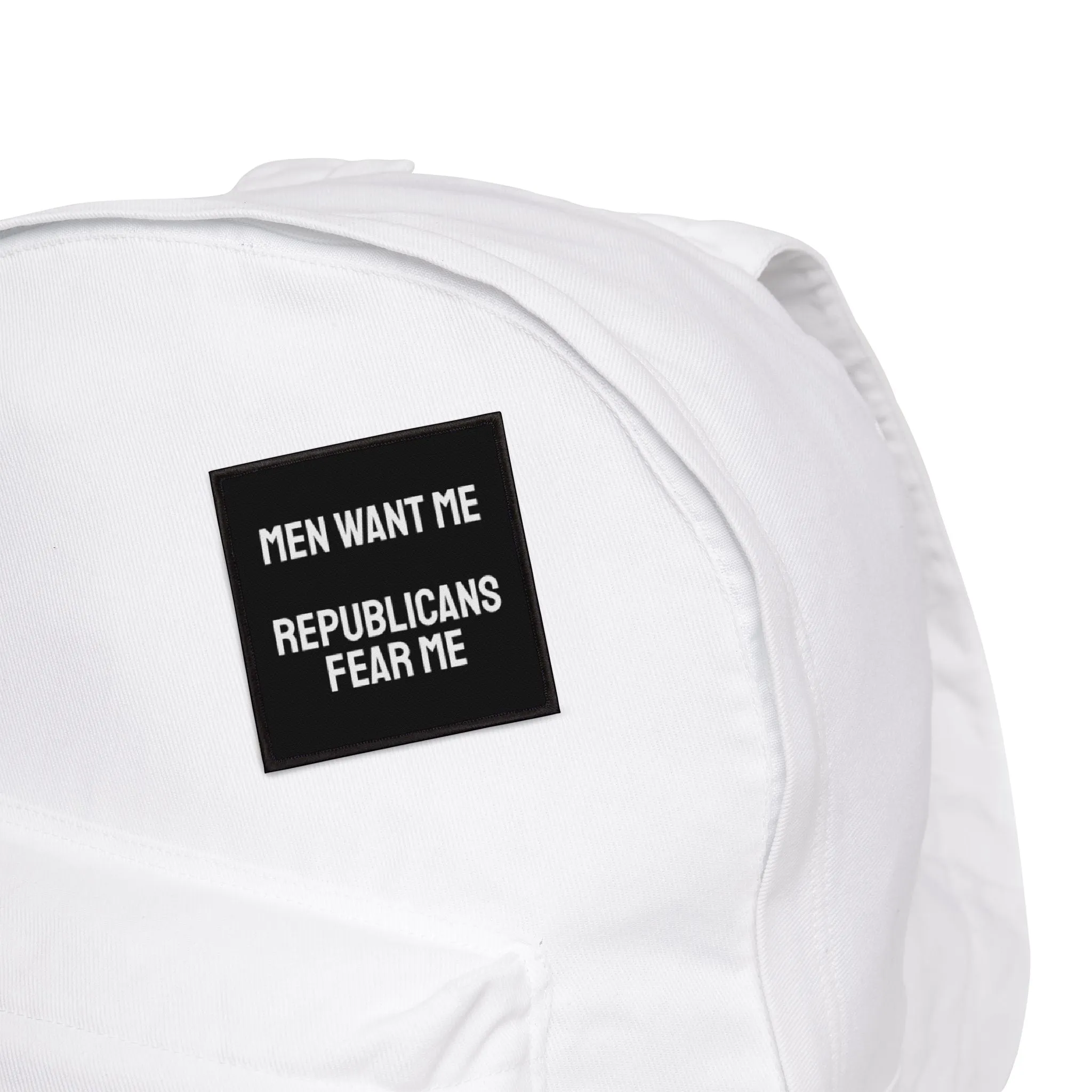 Men Want Me Republicans Fear Me - Iron-On Patch