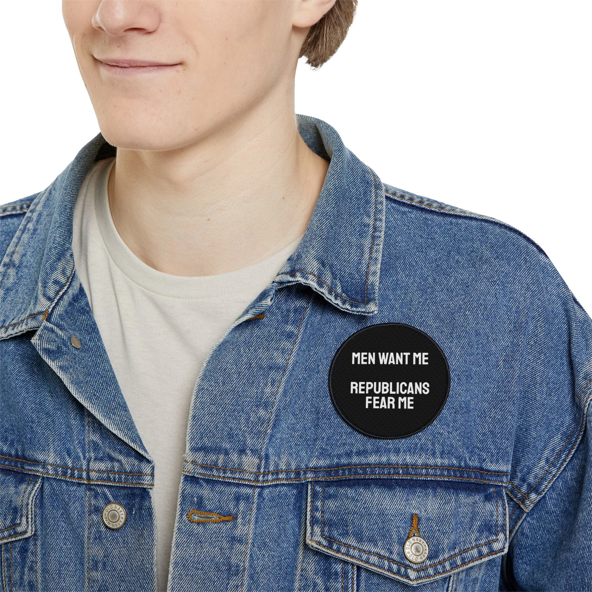 Men Want Me Republicans Fear Me - Iron-On Patch