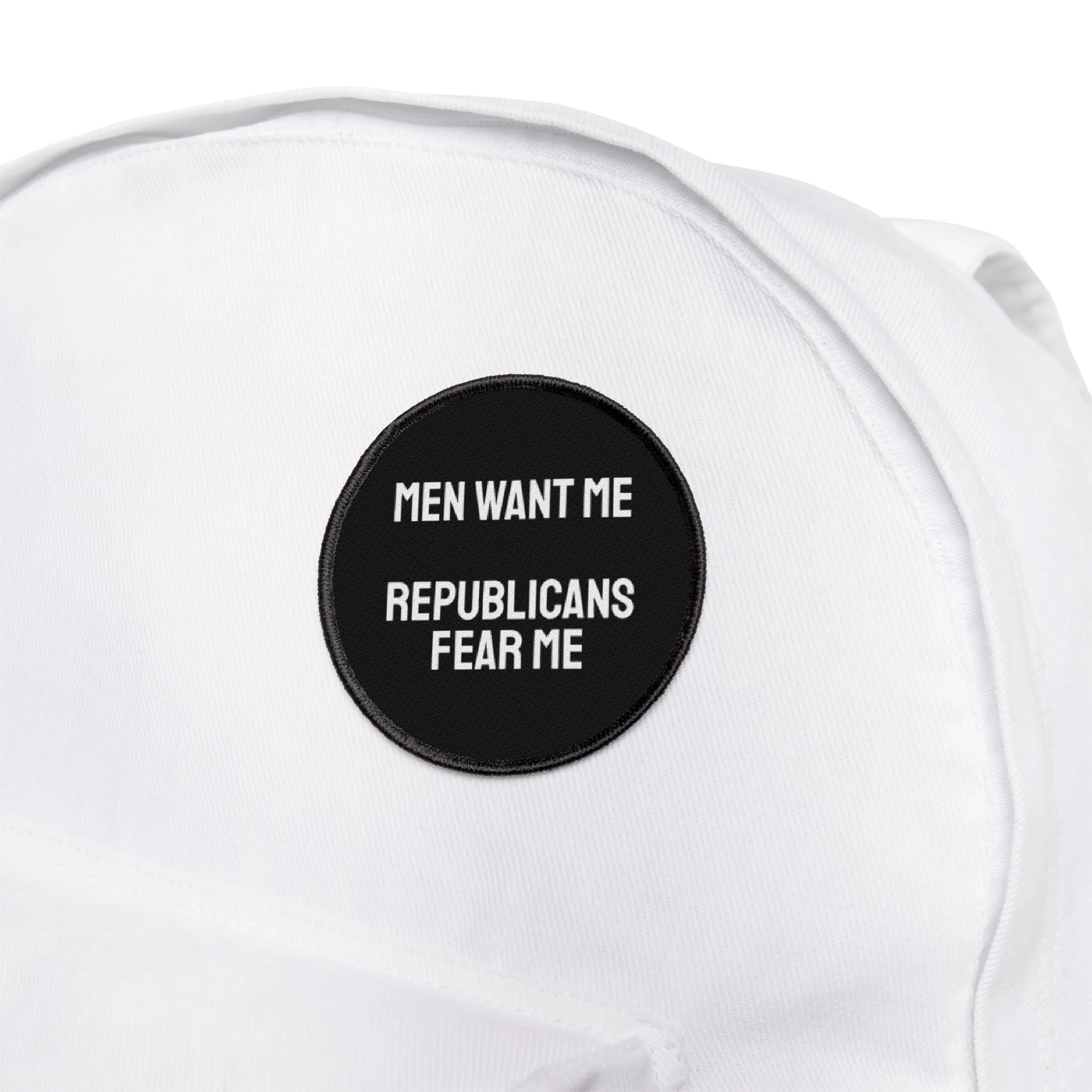 Men Want Me Republicans Fear Me - Iron-On Patch