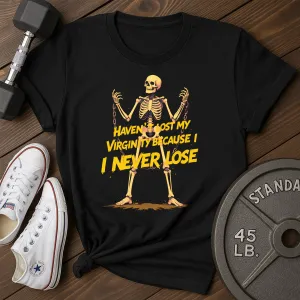 Never Lose T-Shirt
