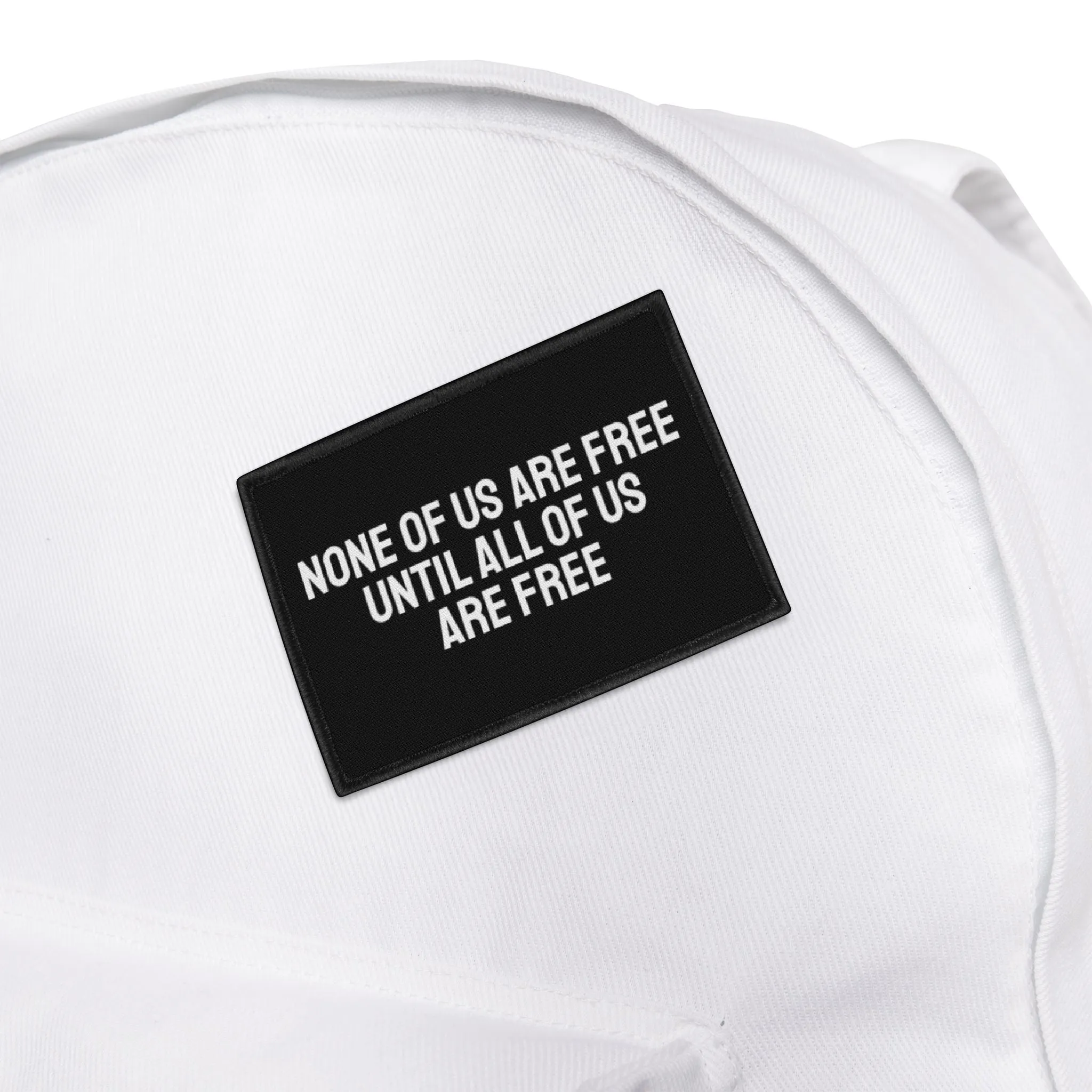 None Of Us Are Free Until All Of Us Are Free - Iron-On Patch