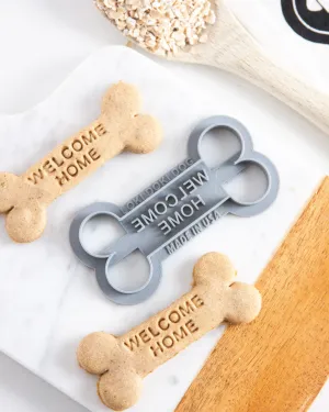 "Welcome Home" Bone Shaped Cookie Cutter