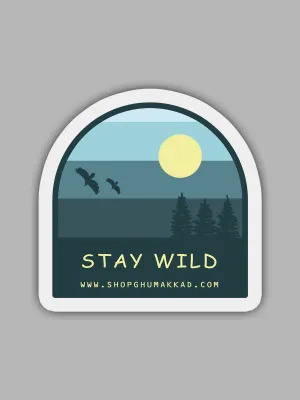 Stay Wild  | Laptop / Car Sticker