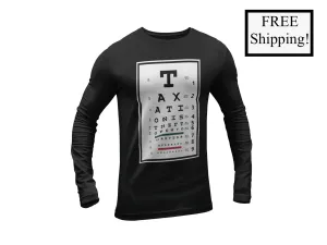Taxation is Theft Eye Chart Long Sleeve Shirt