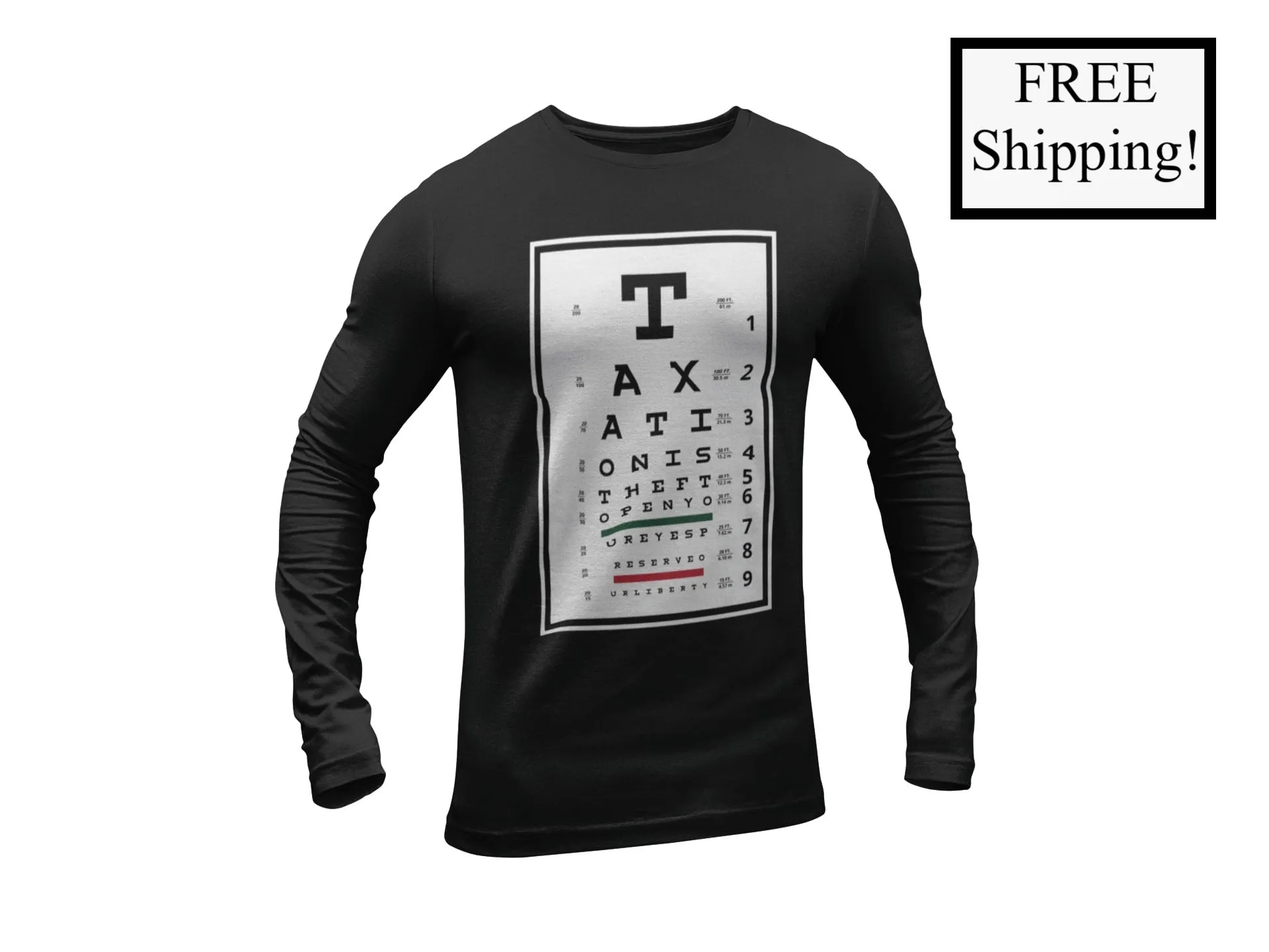Taxation is Theft Eye Chart Long Sleeve Shirt