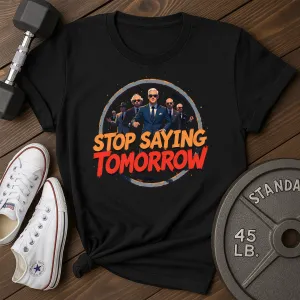Tomorrow Stop T-Shirt