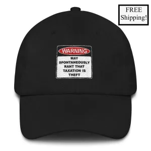 Warning Rant Taxation is Theft Cap
