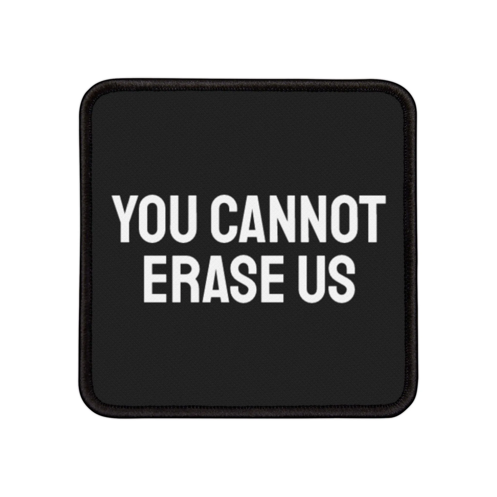 You Cannot Erase Us - Iron-On Patch