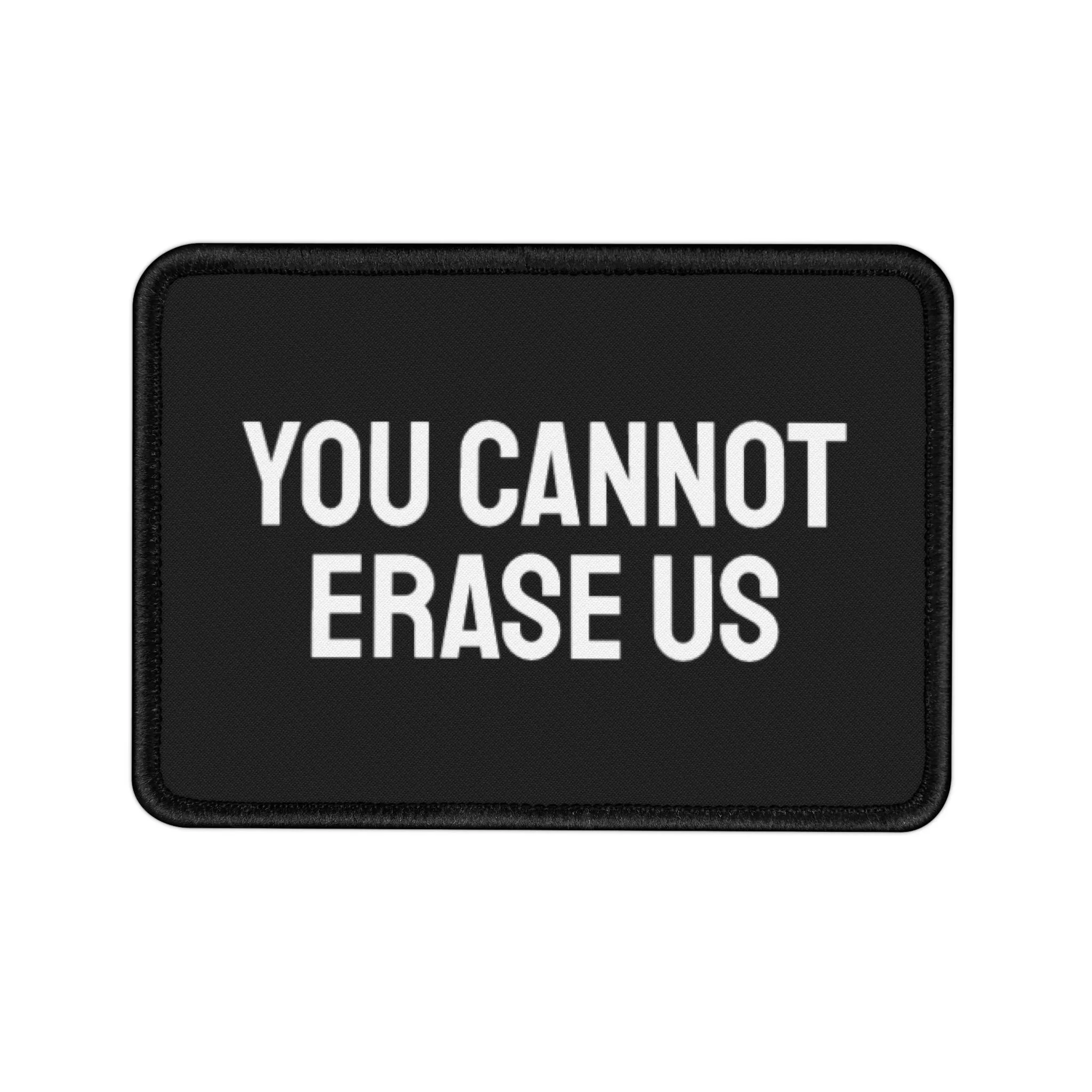 You Cannot Erase Us - Iron-On Patch